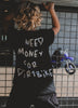Need $ For Dirt Bikes T-Shirt
