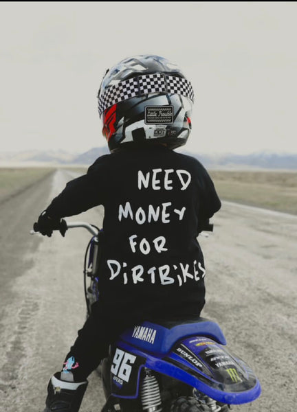 Need $ For Dirt Bikes T-Shirt