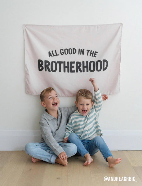 All Good in the Brotherhood Banner