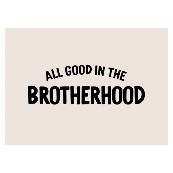 All Good in the Brotherhood Banner